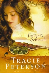 Twilight's Serenade (Song of Alaska, Bk 3)