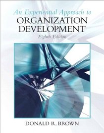 Experiential Approach to Organization Development (8th Edition)