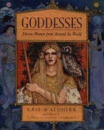 Goddesses: Divine Women from around the World
