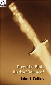 Does the Bible Justify Violence? (Facets)