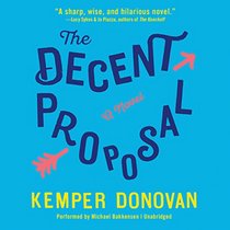 The Decent Proposal: A Novel