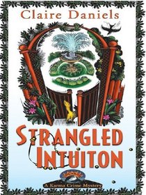 Strangled Intuition (Karma Crime Mystery, Bk 2) (Large Print)