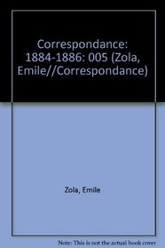 Correspondance: 1884-1886 (Zola, Emile//Correspondance) (French Edition)