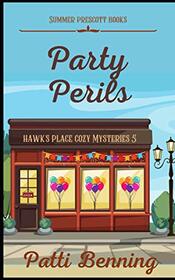 Party Perils (Hawk's Place Cozy Mysteries)