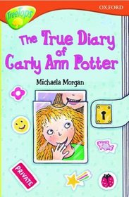 Oxford Reading Tree: Stage 13+: TreeTops: The True Diary of Carly-Ann Potter (Oxford Reading Tree)