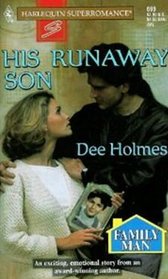 His Runaway Son (Family Man) (Harlequin Superromance, No 699)