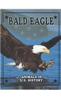 Bald Eagle (Stone, Lynn M. Animals in U.S. History.)