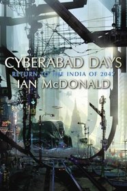 Cyberabad Days (India 2047, Bk 2)