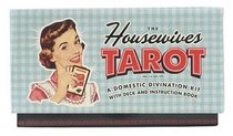 The Housewive's Tarot: A Domestic Divination Kit With  Deck And Instruction Book