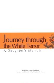 Journey Through the White Terror: A Daughter's Memoir
