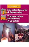 Succeeding In The World Of Work, Career Clusters, Scientific Research and Engineering; Transportation, Distribution and Logistics (Career Clusters, Succeeding in the World of Work)