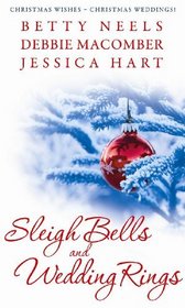 Sleigh Bells and Wedding Rings: The Silver Thaw / The Christmas Basket / Mistletoe Marriage