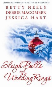 Sleigh Bells and Wedding Rings: The Silver Thaw / The Christmas Basket / Mistletoe Marriage