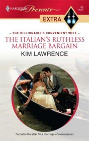 The Italian's Ruthless Marriage Bargain (Harlequin Presents Extra)