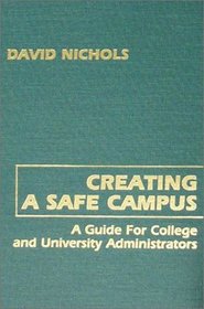 Creating a Safe Campus: A Guide for College and University Administrators