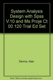 System Analysis Design with Spss V.10 and Ms Proje Ct 00 120 Trial Ed Set