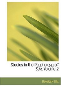 Studies in the Psychology of Sex, Volume 2 (Large Print Edition)