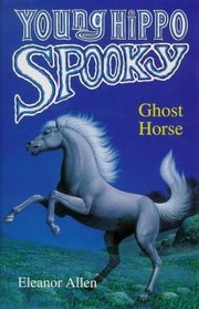 Ghost Horse (Young Hippo Spooky S.)