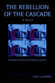 The Rebellion of the Cascade: English Sounds for Foreigners