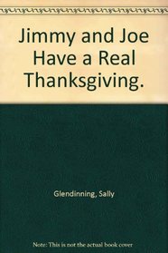 Jimmy and Joe Have a Real Thanksgiving.