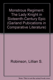 MONSTROUS REGIMENT (Garland Pubications in Comparative Literature)