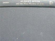 Albert Speer and the Nazi Ministry of Arms: Economic Institutions and Industrial Production in the German War Economy