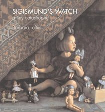 Sigismund's Watch: A Tiny Catastrophe