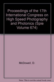 Proceedings of the 17th International Congress on High Speed Photography and Photonics (Spie Volume 674)