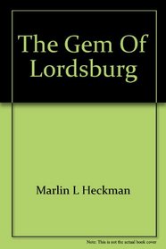 The gem of Lordsburg: The Lordsburg Hotel/College building, 1887-1927