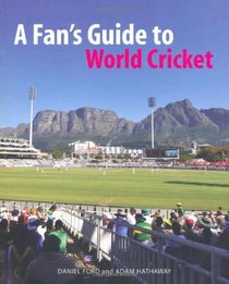 A Fan's Guide to World Cricket