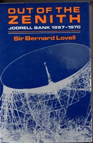 Out of the zenith;: Jodrell Bank, 1957-1970