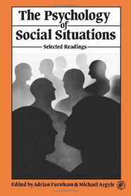 Psychology of Social Situations (International Series in Psychobiology and Learning)