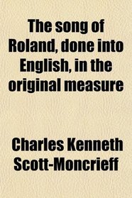 The song of Roland, done into English, in the original measure