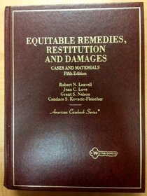 Cases and Materials on Equitable Remedies, Restitution and Damages (American Casebooks)