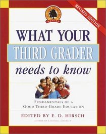 What Your Third Grader Needs to Know, Revised and Updated : Fundamentals of a Good Third Grade Education (Core Knowledge Series)