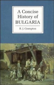 A Concise History of Bulgaria (Cambridge Concise Histories)