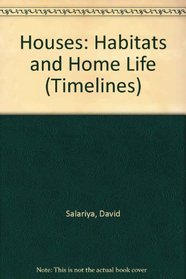 Houses: Habitats and Home Life (Timelines)
