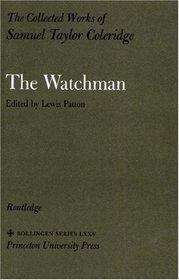 The Collected Works of Samuel Taylor Coleridge, Volume 2 : The Watchman