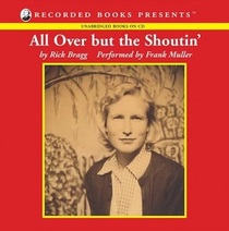 All Over but the Shoutin' (Audio CD) (Unabridged)