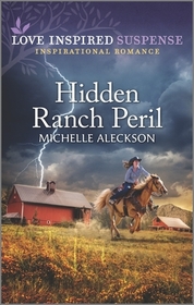 Hidden Ranch Peril (Love Inspired Suspense, No 980)