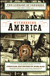 Witnessing America: The Library of Congress Book of First-hand Accounts of Life in America