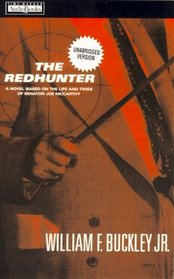 The Redhunter : A Novel Based on the Life and Times of Senator Joe McCarthy