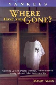 Yankees: Where Have You Gone? (Where Have You Gone?)