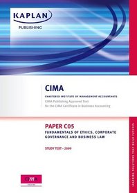 Kaplan CIMA Learning System Fundamentals of Ethics, Corporate Governance and Business Law, Second Edition