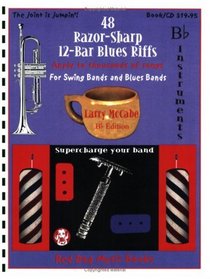 48 Razor-Sharp 12-Bar Blues Riffs for Swing Bands and Blues Bands: B Flat Instruments Edition (Red Dog Music Books Razor-Sharp Blues Series)