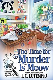 The Time for Murder Is Meow (Urban Tails Pet Shop, Bk 1)
