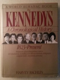 The Kennedys: A Chronological History, 1823-Present
