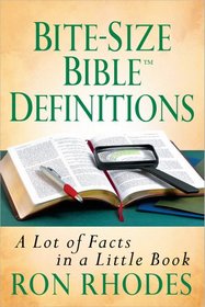 Bite-Size Bible Definitions: A Lot of Facts in a Little Book (Bite-Size Bible Series)