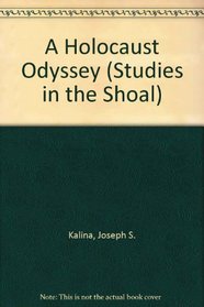 A Holocaust Odyssey (Studies in the Shoah, Vol 9)