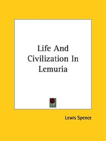 Life and Civilization in Lemuria